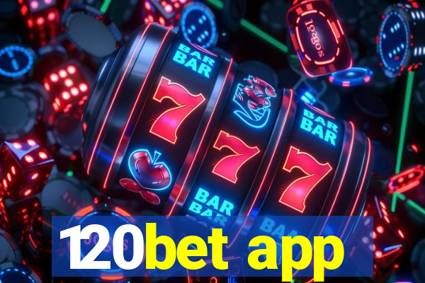 120bet app