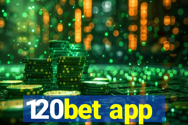 120bet app