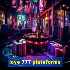 love 777 plataforma