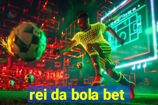 rei da bola bet