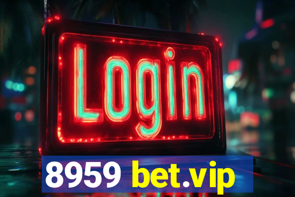 8959 bet.vip