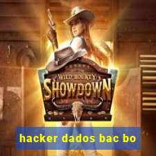 hacker dados bac bo