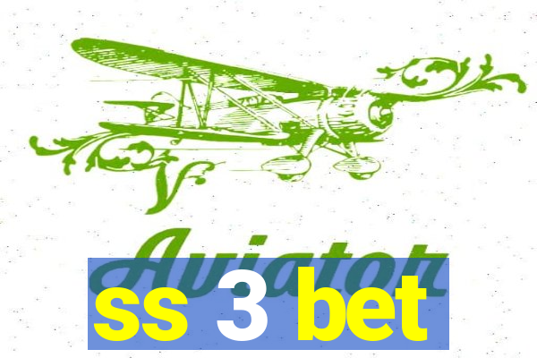 ss 3 bet