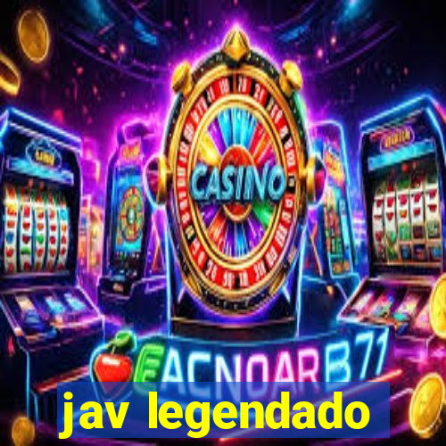 jav legendado