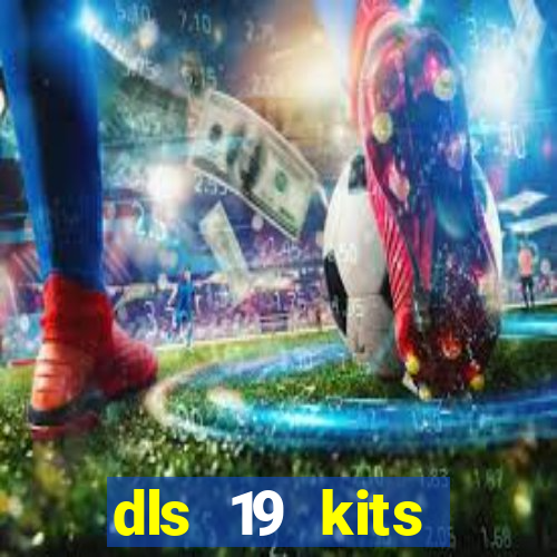 dls 19 kits barcelona 2015