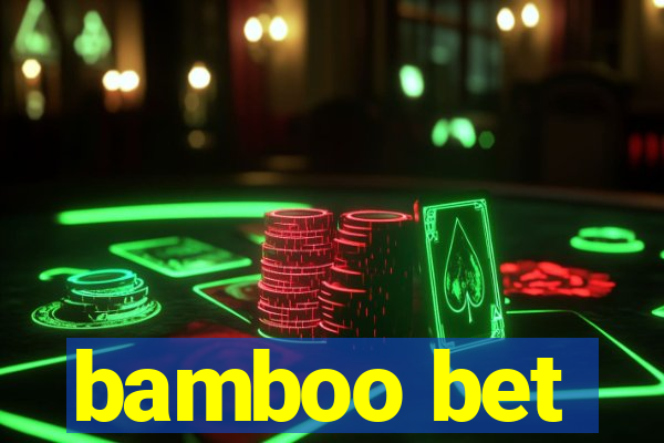 bamboo bet