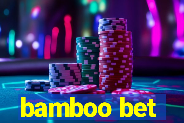 bamboo bet