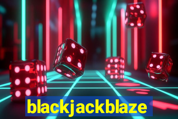 blackjackblaze