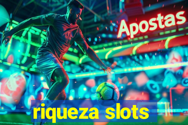 riqueza slots