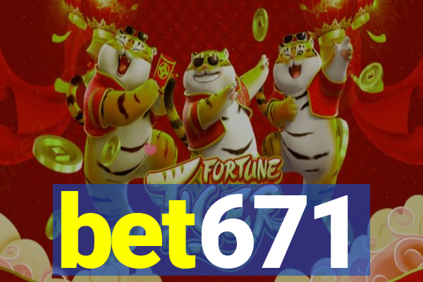 bet671