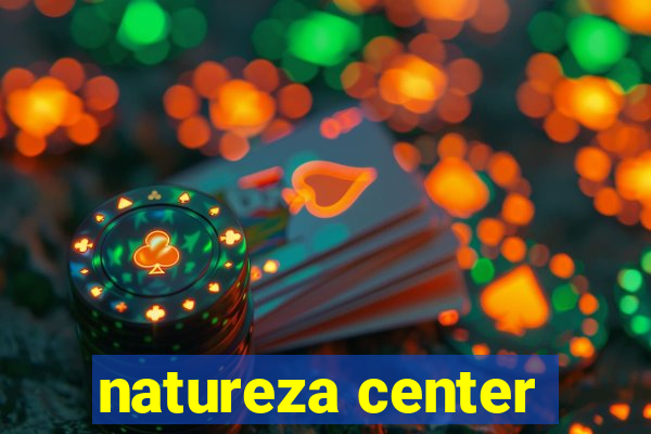 natureza center