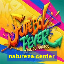 natureza center