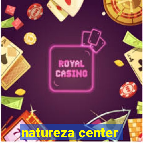 natureza center