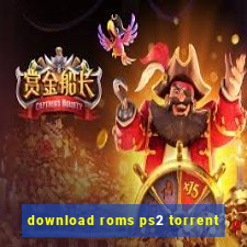 download roms ps2 torrent