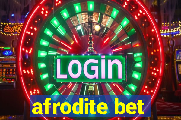 afrodite bet