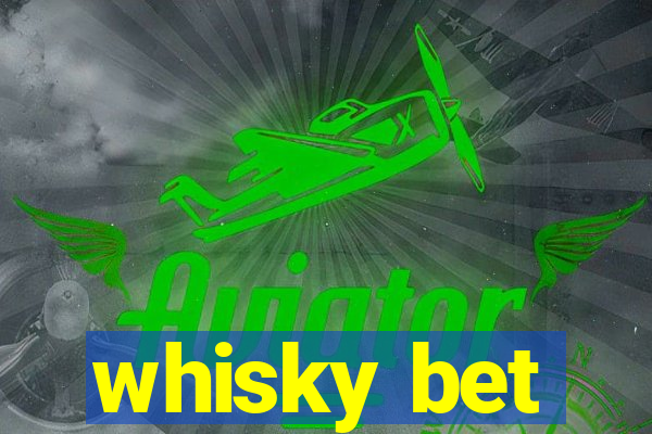 whisky bet