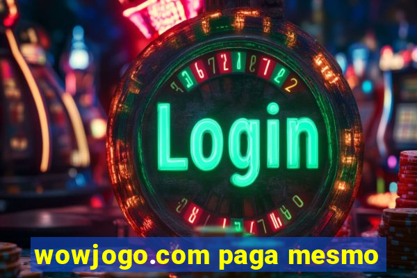 wowjogo.com paga mesmo