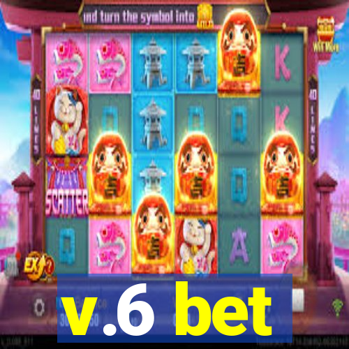 v.6 bet