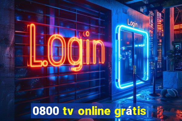 0800 tv online grátis