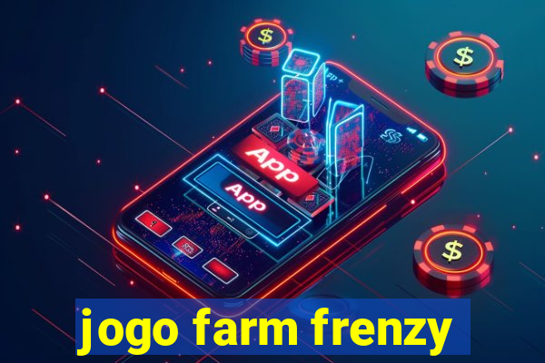 jogo farm frenzy