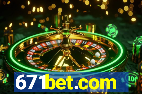 671bet.com