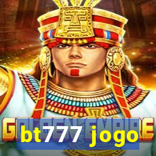 bt777 jogo