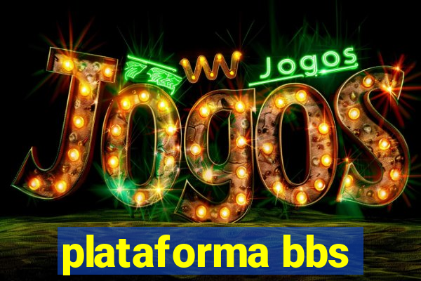 plataforma bbs