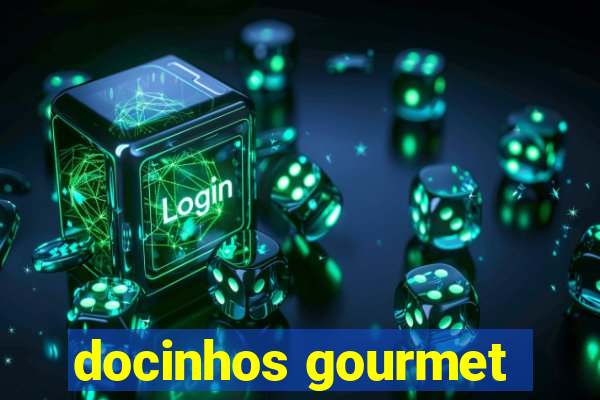 docinhos gourmet