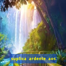 suplica ardente aos santos anjos