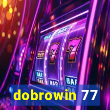 dobrowin 77