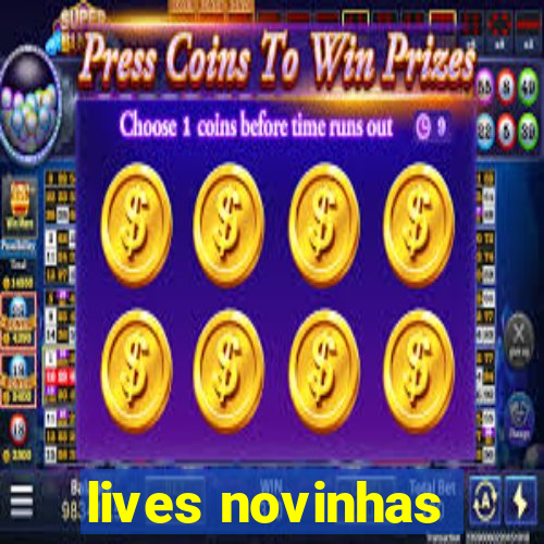 lives novinhas