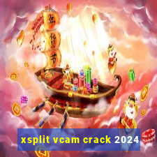 xsplit vcam crack 2024