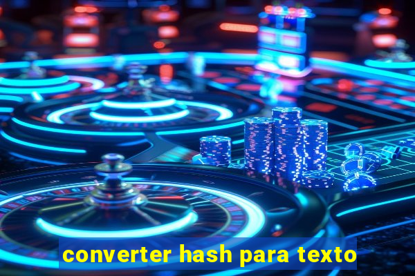 converter hash para texto