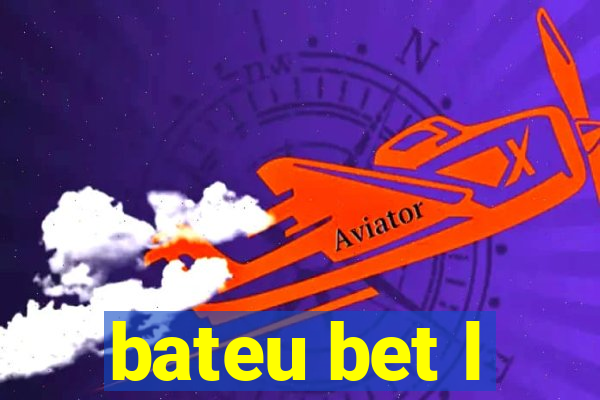 bateu bet l