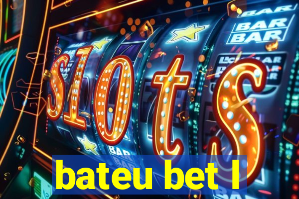 bateu bet l