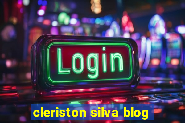 cleriston silva blog