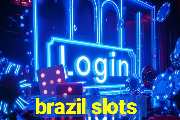 brazil slots