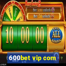 600bet vip com