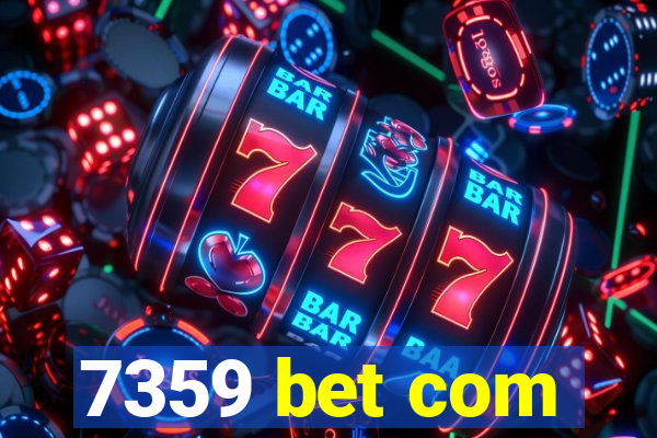 7359 bet com