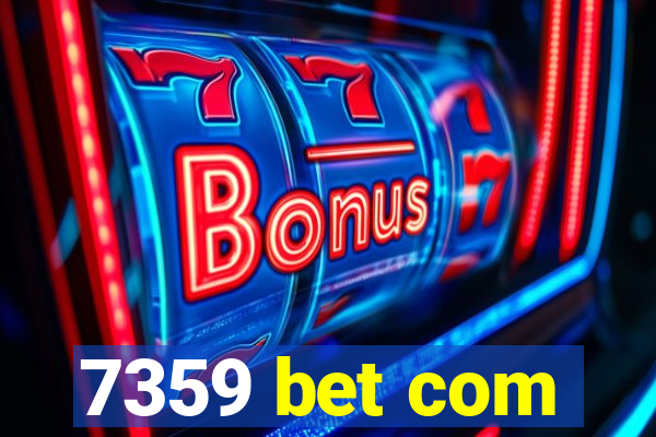 7359 bet com