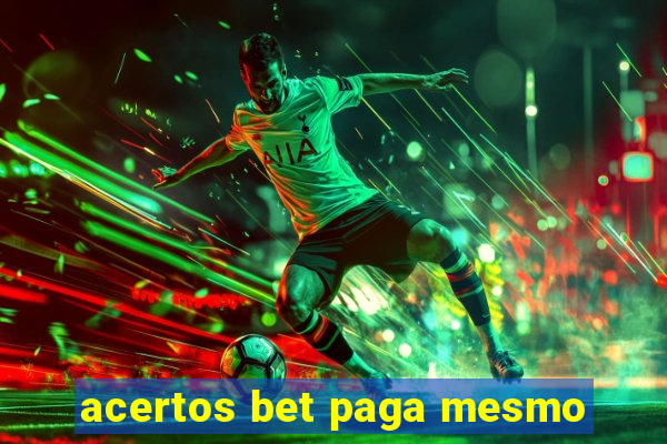 acertos bet paga mesmo