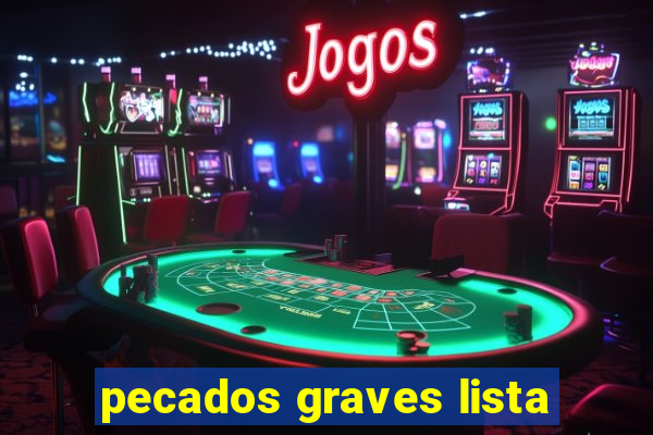 pecados graves lista