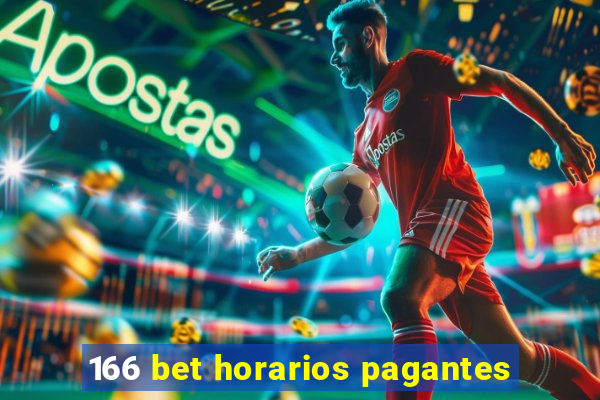 166 bet horarios pagantes