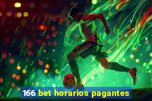 166 bet horarios pagantes