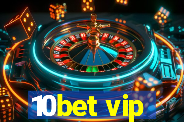 10bet vip