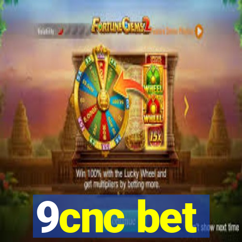 9cnc bet