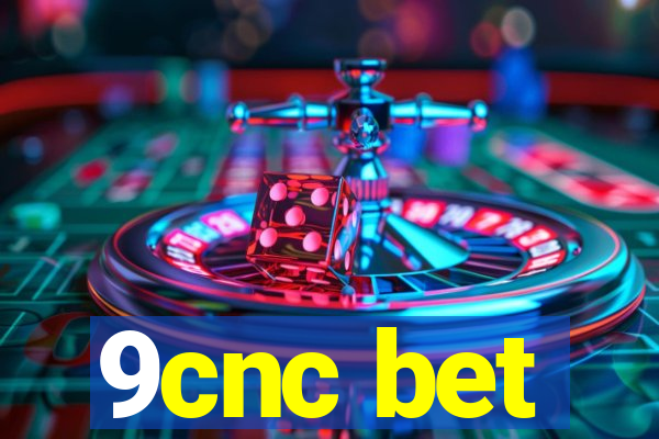 9cnc bet