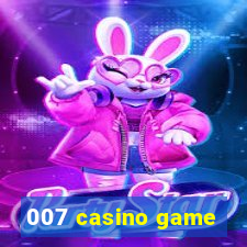 007 casino game