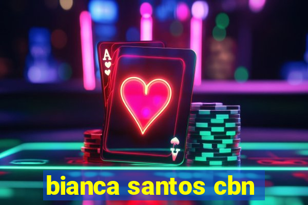 bianca santos cbn