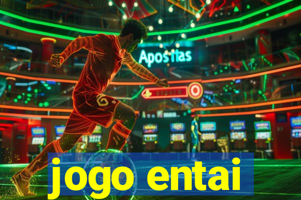 jogo entai